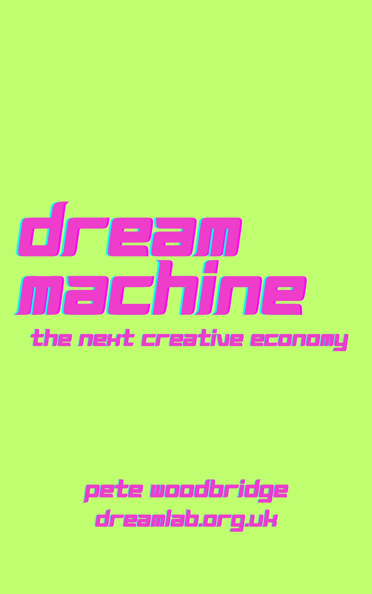 Dream Machine — The New Creative Economy